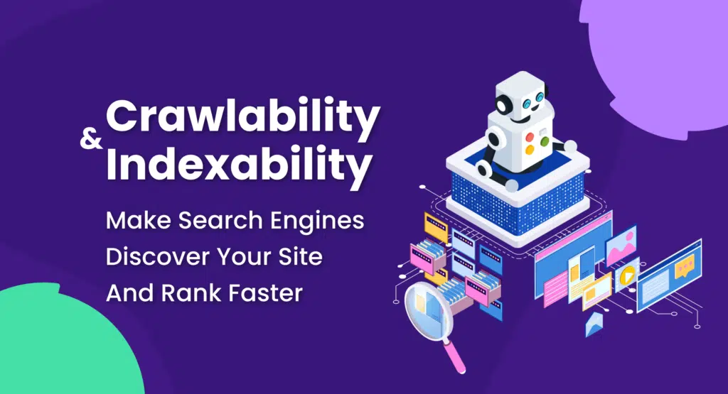 How to Improve Website Crawlability And Indexability